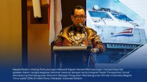 Kepala Balitbanghub: Keterpaduan Jaringan Transportasi Dukung Pertumbuhan Ekonomi di Kawasan Timur Indonesia