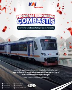  KAI Commuter Hadirkan Promo COMBASTIS Untuk Pegguna Commuter Line Basoetta